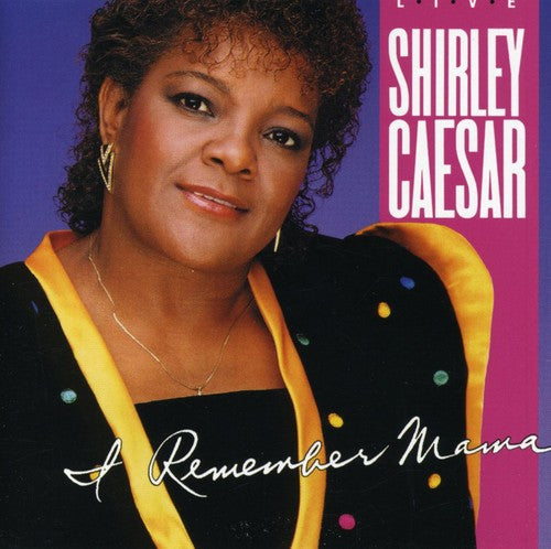 Shirley Caesar - I Remember Mama