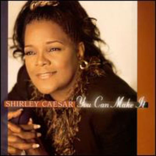 Shirley Caesar - You Can Make It