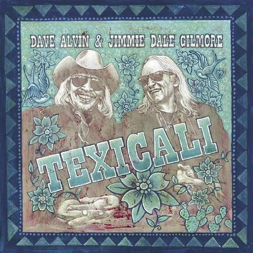Dave Alvin Jimmie Gilmore Dale - Texicali
