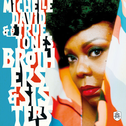 Michelle David & True-Tones - Brothers & Sisters