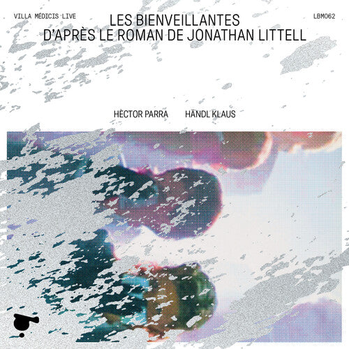 Parra/ Tantsits/ Toshev - Les Bienveillantes (Live)