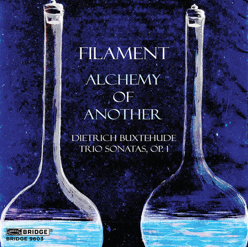 Buxtehude/ Filament - Buxtehude: Alchemy of Another