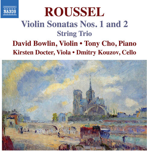 Tony Cho - Roussel: Violin Sonatas Nos. 1 & 2; String Trio