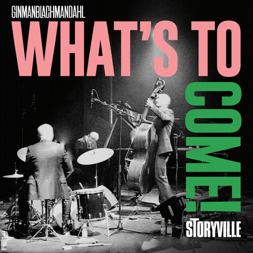 Ginman/ Dahl/ Ginmanblachmandahl - What's to Come