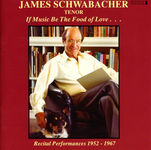 James Schwabacher - If Music Be the Food of Love (1952-1967) Recital