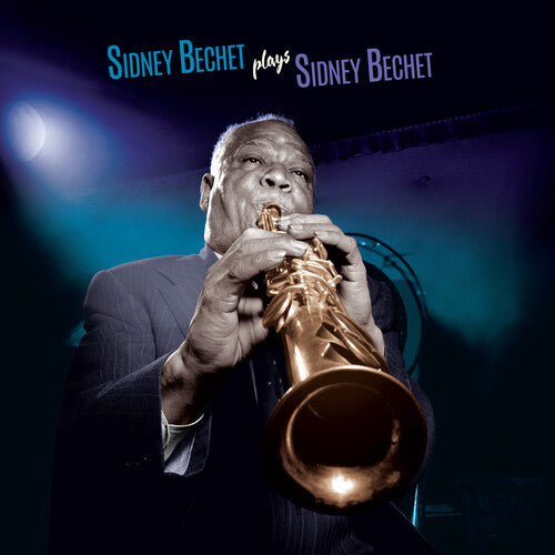 Sidney Bechet - Plays Sidney Bechet - Limited 180-Gram Blue Colored Vinyl with Bonus Tracks