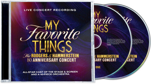 Rodgers & Hammerstein - My Favorite Things: The Rodgers & Hammerstein 80th Anniversary Concert