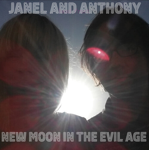 Janel & Anthony - New Moon in the Evil Age