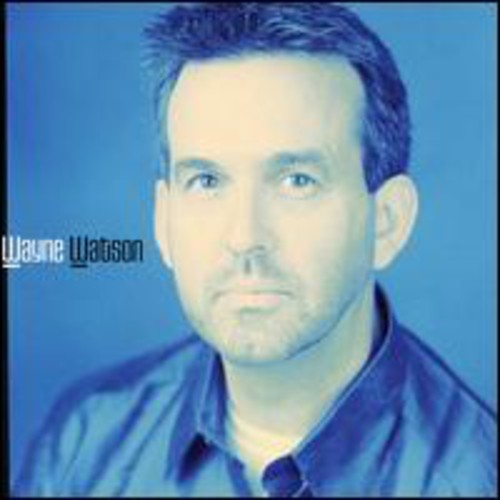Wayne Watson - Wayne Watson