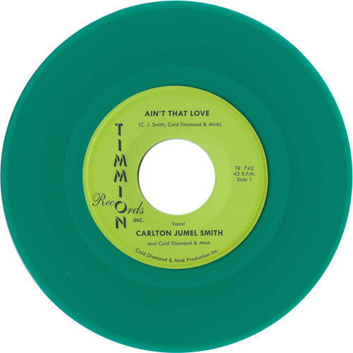 Carlton Smith Jumel/ Cold Diamond & Mink - Ain't That Love/Ain't That Love (Instrumental)