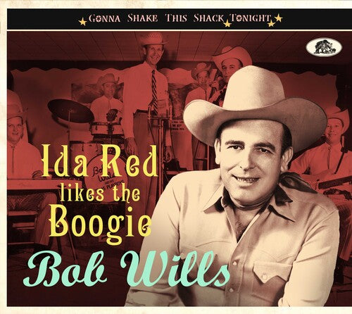 Bob Wills - Ida Red Likes The Boogie: Gonna Shake This Shack Tonight
