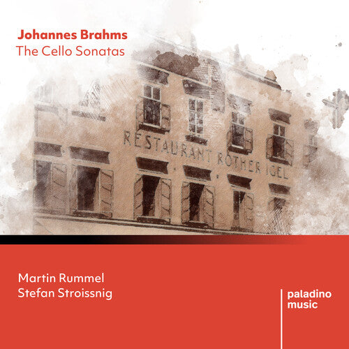 Martin Rummel / Stefan Stroissnig - Johannes Brahms: The Cello Sonatas