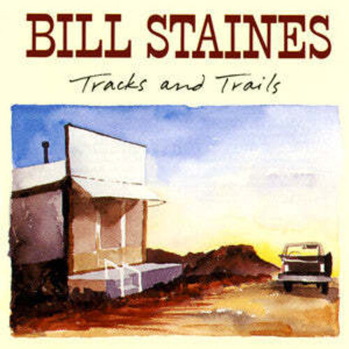Bill Staines - Tracks & Trails