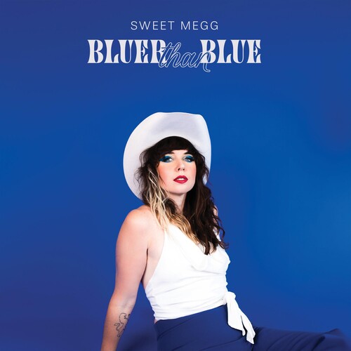 Sweet Megg - BLUER THAN BLUE