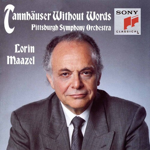 Wagner/ Maazel/ Pittsburgh Symphony - Tannhauser Without Works