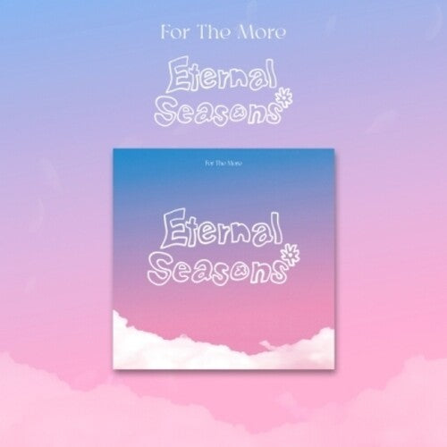 For the More - Eternal Seasons - incl. Podobook, Lyric Paper, Folded Poster, Photocard, Photocard, Sticker + Badge