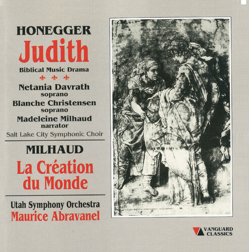Honegger/ Milhaud/ Abravanel/ Utah Symphony - Judith / La Creation