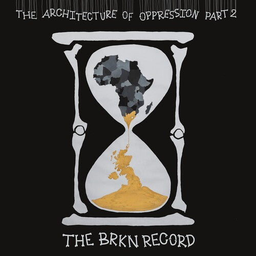 Brkn Record - The  Architecture Of Oppression Part 2