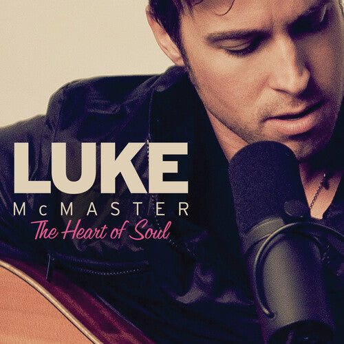 Luke McMaster - The Heart Of Soul