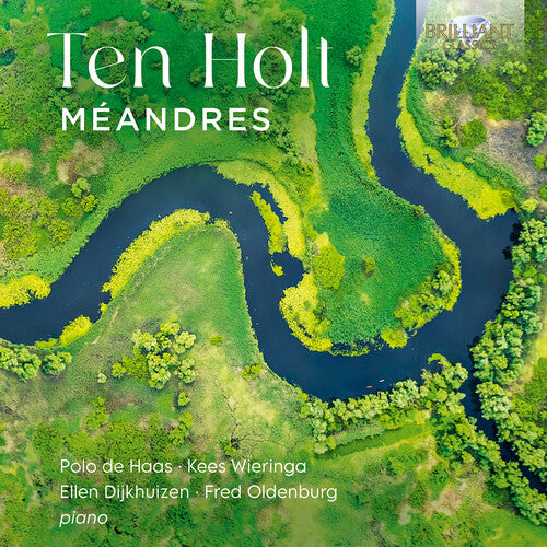 Holt/ Wieringa/ Oldenburg - Holt: Meandres