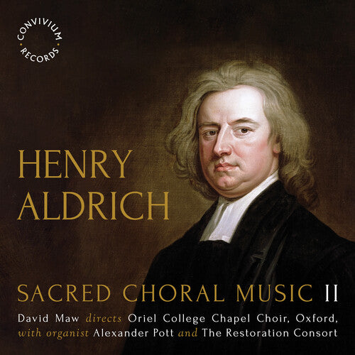 Aldrich/ Pott/ Oriel College Chapel Choir - Aldrich: Sacred Choral Music II