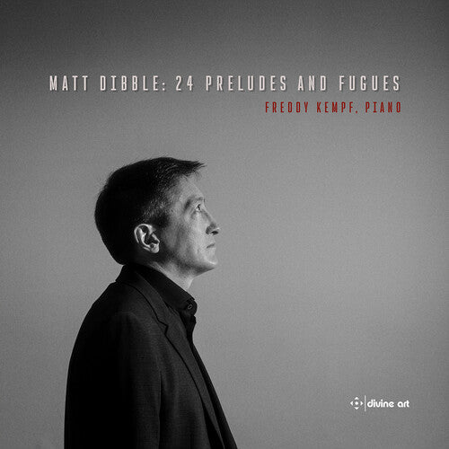 Dibble/ Kempf - Dibble: 24 Preludes & Fugues