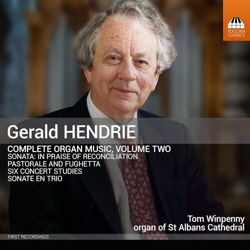 Hendrie/ Winpenny - Hendrie: Complete Organ Music, Vol. 2