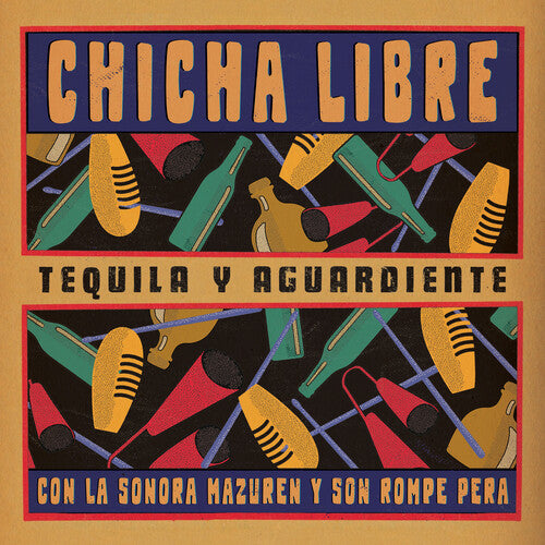 Chicha Libre - Tequila Y Aguardiente (EP)