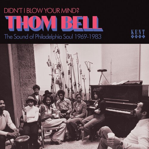 Didn't I Blow Your Mind: Thom Bell Sound of/ Var - Didn't I Blow Your Mind? Thom Bell - The Sound Of Philadelphia Soul 1969-1983 / Various