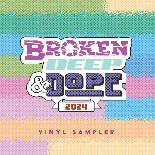Broken Deep & Dope : Sampler 2024/ Various - Broken, Deep & Dope : Sampler 2024 (Various Artists)