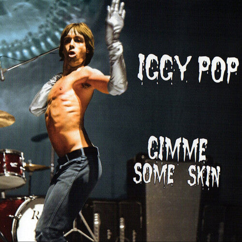Iggy Pop - Gimme Some Skin - the 7" Collection