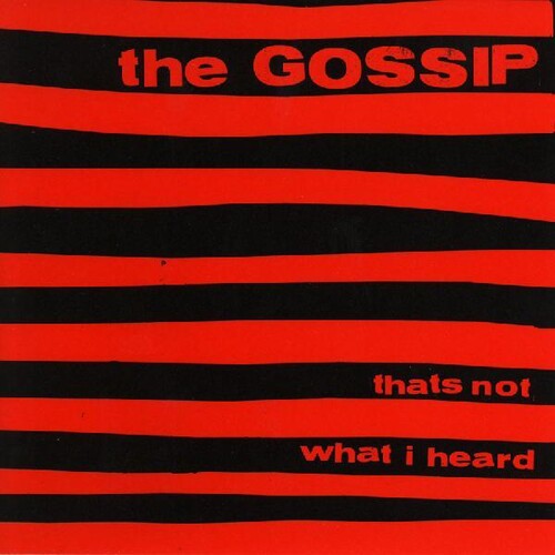 Gossip - That's Not What I Heard