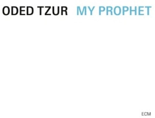 Oded Tzur - My Prophet