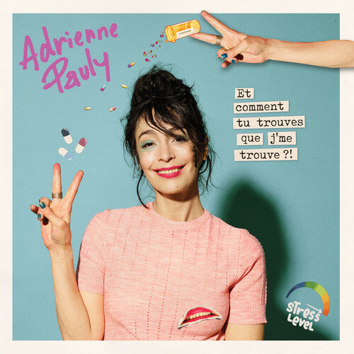 Adrienne Pauly - Et Comment Tu Trouves Que Je Me Trouve ?!