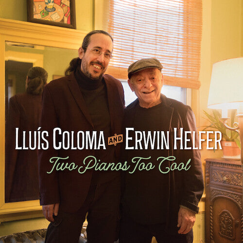 Lluis Coloma / Erwin Helfer - Two Pianos Too Cool