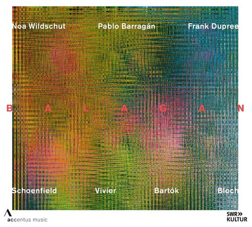 Pablo Barragan - Schoenfield, Vivier, Bartok, & Bloch: Balagan