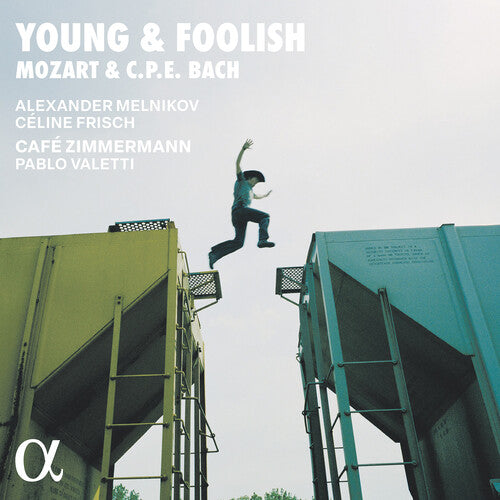 Bach/ Zimmermann - Mozart & C.P.E. Bach: Young & Foolish