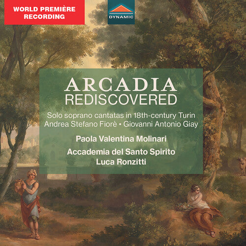 Accademia Del Santo Spirito - Fiore & Giay: Arcadia Rediscovered - Solo Soprano Cantatas in 18th-Century Turin