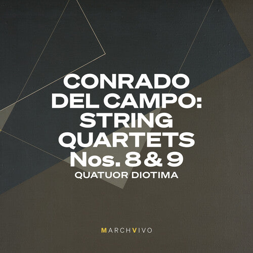 Campo/ Diotima - Campo: String Quartets Nos. 8 & 9 (Live at the Fundacion Juan March)