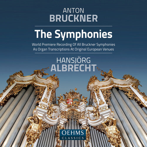 Bruckner/ Albrecht - The Complete Bruckner Symphonies (Organ Transcriptions)