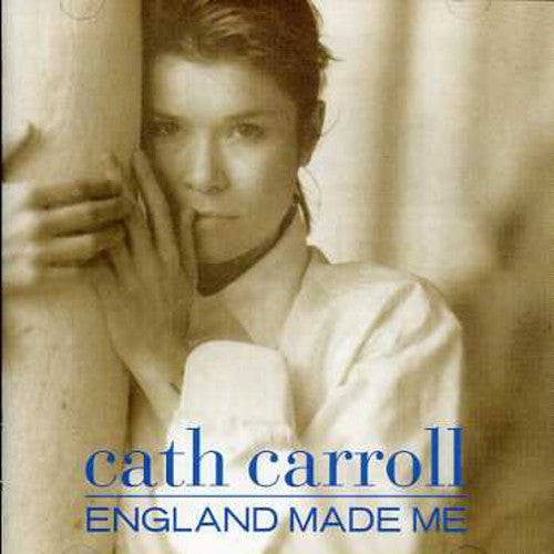Cath Carroll - England Made Me