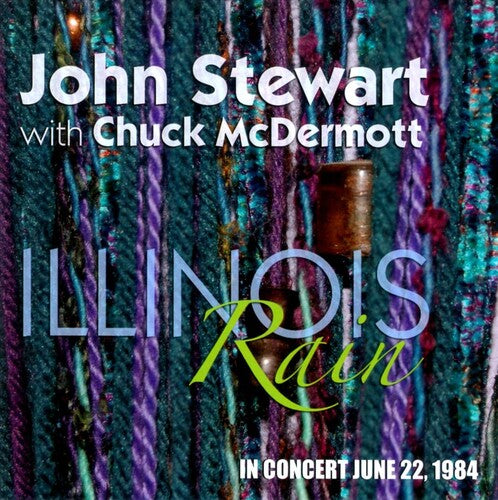 John Stewart / Chuck McDermott - Illinois Rain: In Concert June 22, 1984