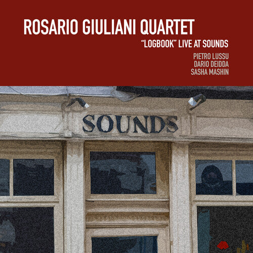 Rosario Giuliani - Logbook Live at Sounds