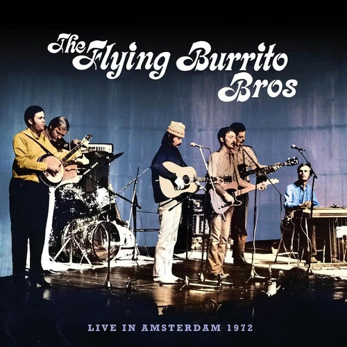 Flying Burrito Brothers - Live In Amsterdam 1972