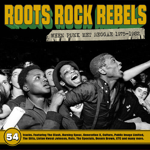 Roots Rock Rebels: When Punk Met Reggae 1975-1982 - Roots Rock Rebels: When Punk Met Reggae 1975-1982 / Various