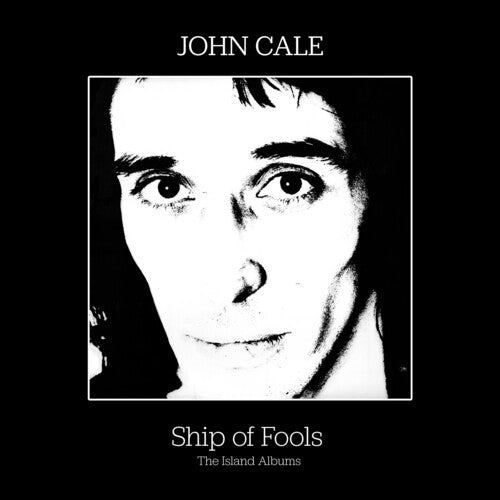 John Cale - Ship Of Fools: The Island Albums 3