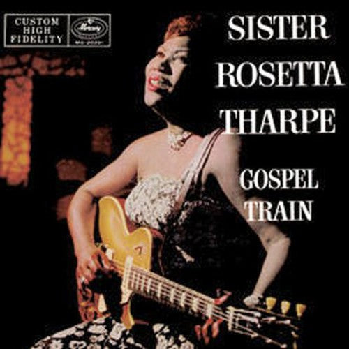 Sister Tharpe Rosetta - Gospel Train