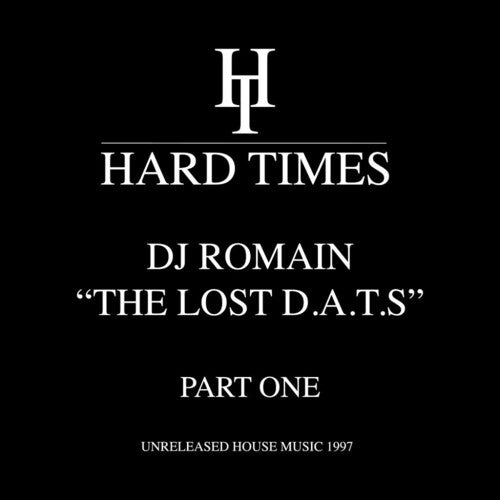 DJ Romain - The Lost D.A.T.S-Part One: Unreleased House Music 1997