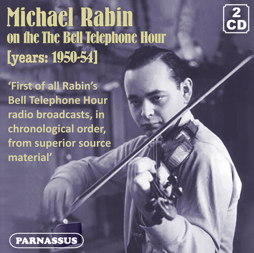 Michael Rabin - Michael Rabin on the Bell Telephone Hour 1950/54 Complete