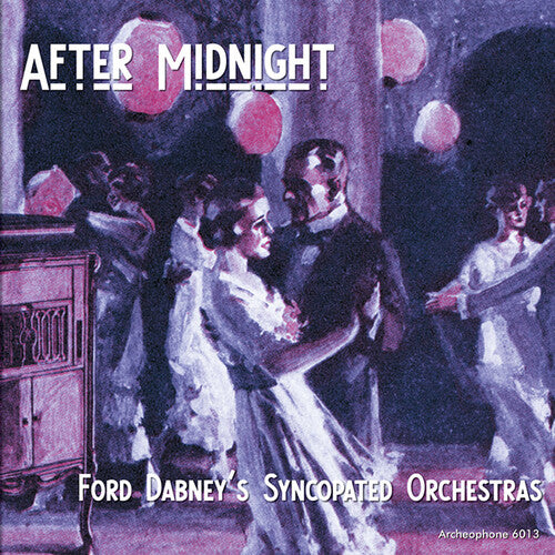Ford Dabney's Syncopated Orchestras - After Midnight